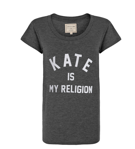 ELEVEN PARIS FATWOM W KATE IS MY RELIGION T-Shirt